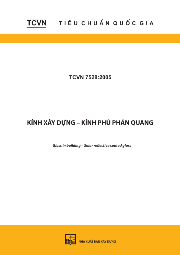 TCVN 7528:2005 Kính xây dựng - Kính phủ phản quang - Glass in building - Solar reflective coated glass