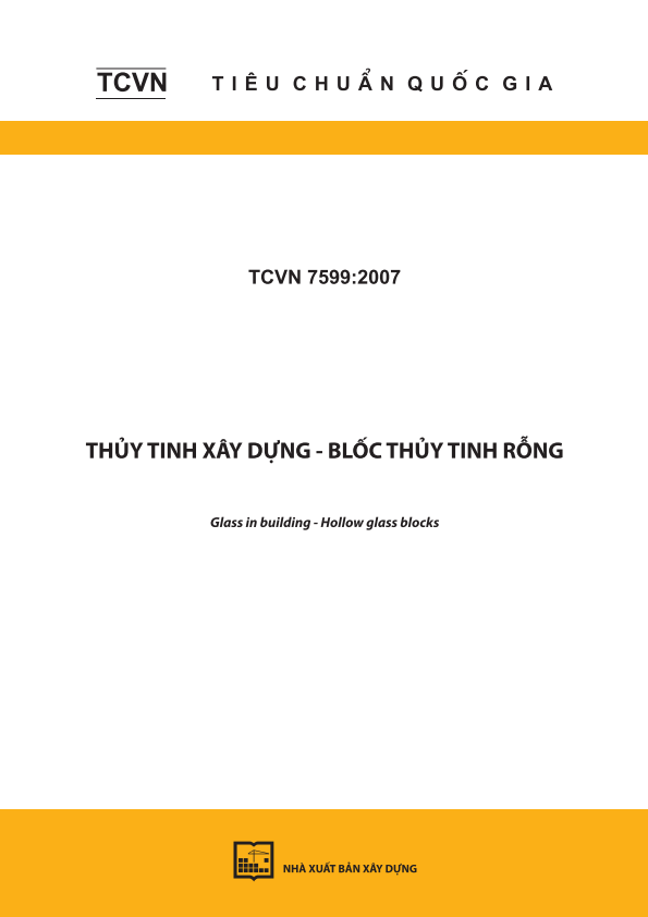 TCVN 7599:2007 Thủy tinh xây dựng - Blốc thủy tinh rỗng - Glass in building - Hollow glass blocks