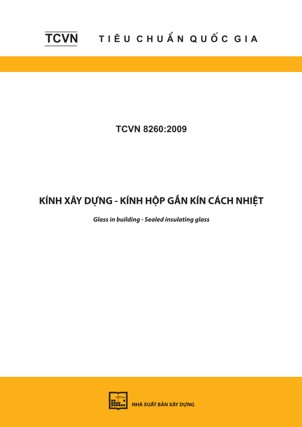 TCVN 8260:2009 Kính xây dựng - Kính hộp gắn kín cách nhiệt - Glass in building - Sealed insulating glass