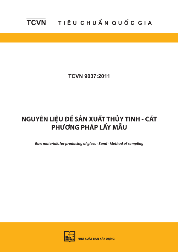 TCVN 9037:2011 Nguyên liệu để sản xuất thủy tinh - Cát - Phương pháp lấy mẫu - Raw materials for producing of glass - Sand - Method of sampling