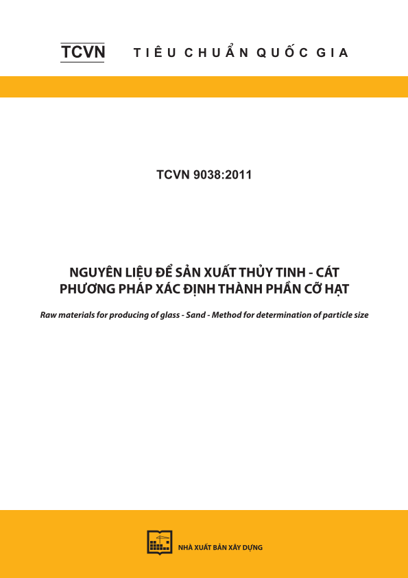 TCVN 9038:2011 Nguyên liệu để sản xuất thủy tinh - Cát - Phương pháp xác định thành phần cỡ hạt - Raw materials for producing of glass - Sand - Method for determination of particle size