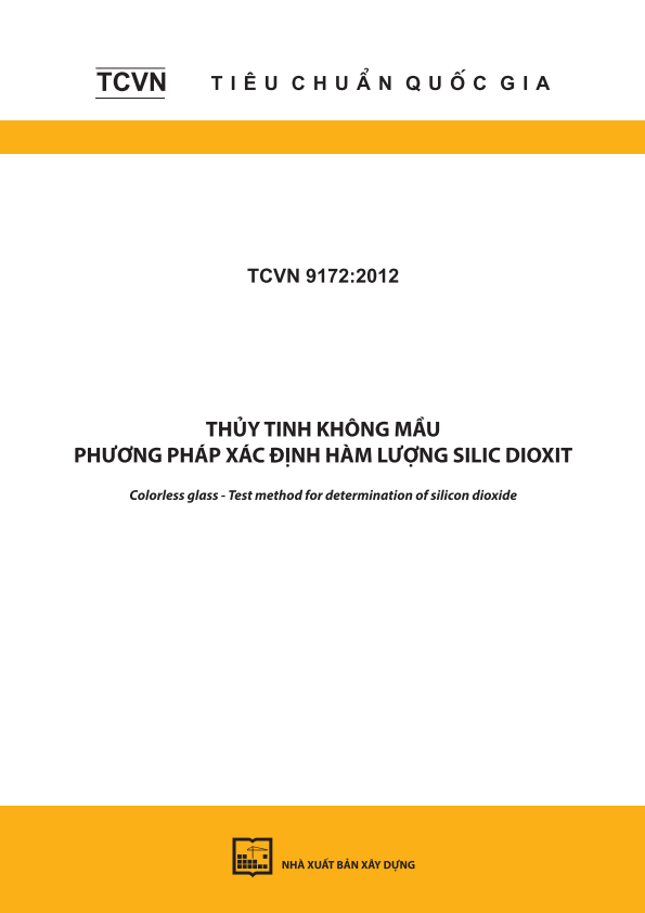 TCVN 9172:2012 Thủy tinh không mầu - Phương pháp xác định hàm lượng silic dioxit - Colorless glass - Test method for determination of silicon dioxide