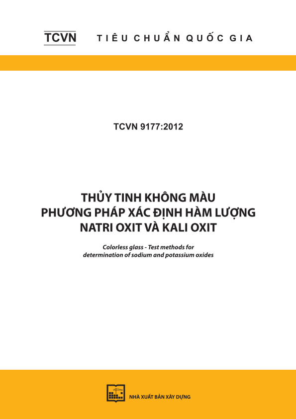 TCVN 9177:2012 Thủy tinh không màu - Phương pháp xác định hàm lượng natri oxit và kali oxit - Colorless glass - Test methods for determination of sodium and potassium oxides